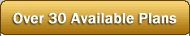 Over 30 Available Plans